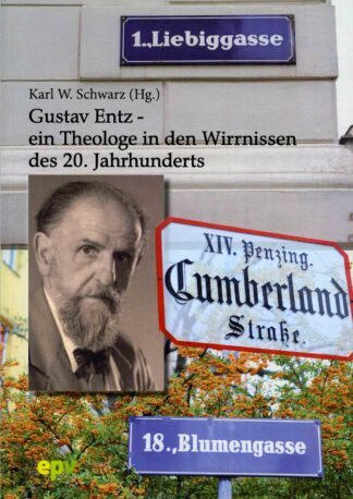 Gustav Entz - ein Theologe in den Wirrnissen des 20. Jahrhunderts