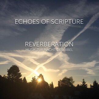 Echoes of Scripture: Reverberation - Musik CD