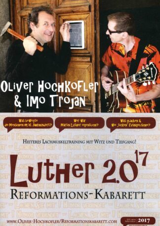 „Luther 2.0 hoch 17 Reformations-Kabarett“