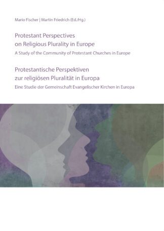 Protestantische Perspektiven zur religiösen Pluralität in Europa